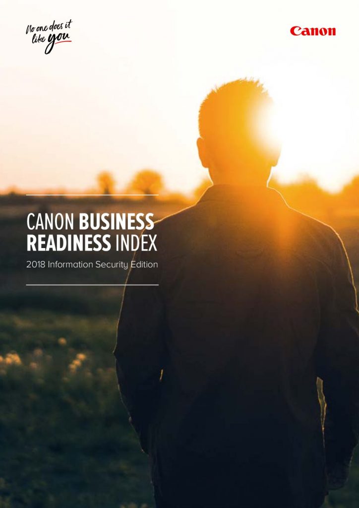 CANON BUSINESS READINESS INDEX: 2018 INFORMATION SECURITY EDITION