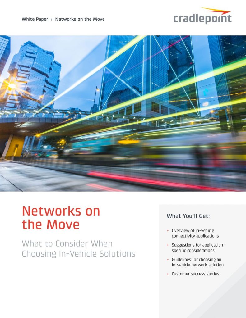 Networks on the Move “What to Consider When Choosing In-Vehicle Solutions”
