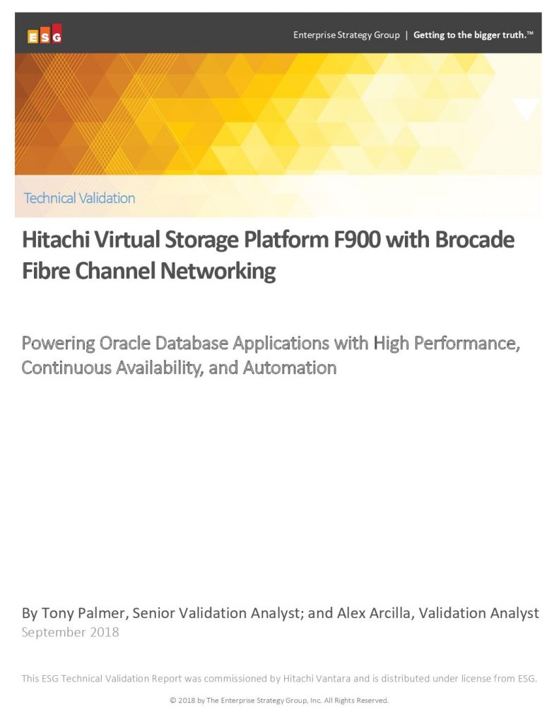 ESG: Hitachi Virtual Storage Platform F900 with Brocade Fibre Channel Networking