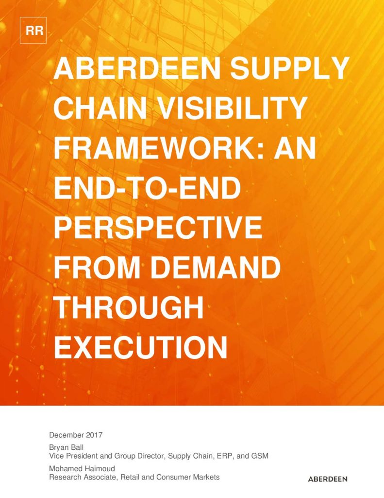 Aberdeen Supply Chain Visibility Framework: An End-to-end Perspective From Demand Through Execution