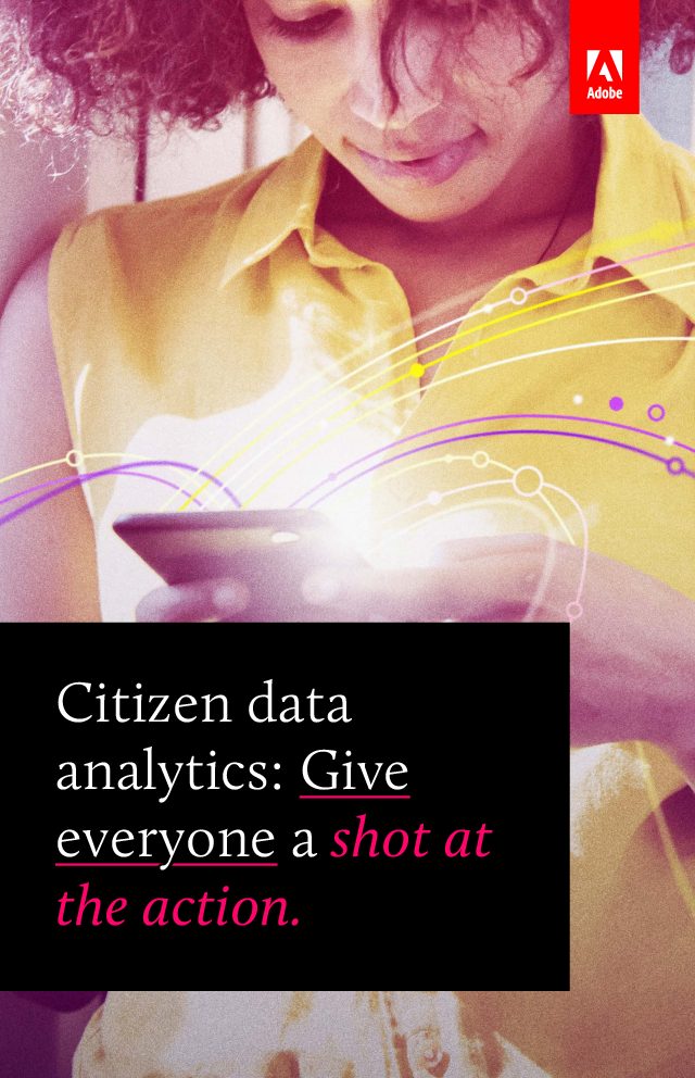 Citizen Data Analytics: Give Everyone A Shot At The Action