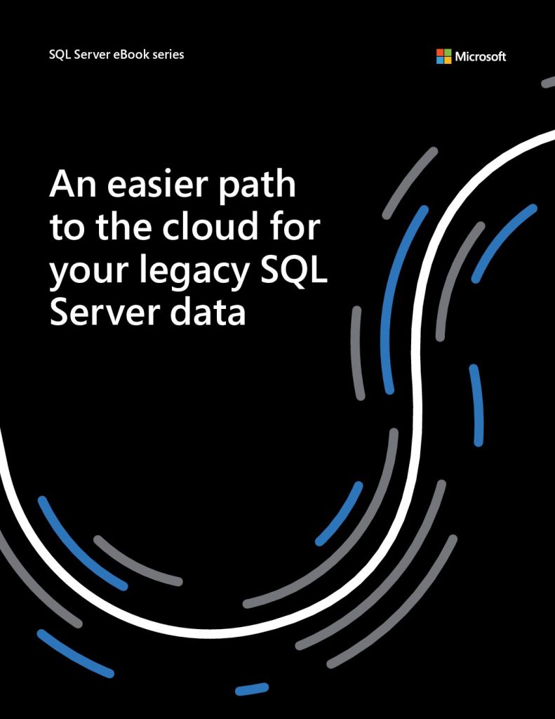 An Easier Path to cloud for Your Legacy SQL Server data.