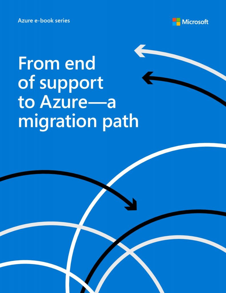 From End of Support To Azure—A Migration Path