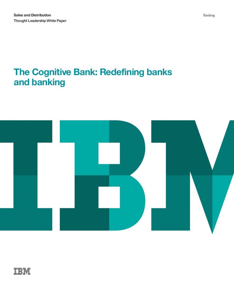 The Cognitive Bank: Redefining Banks and Banking