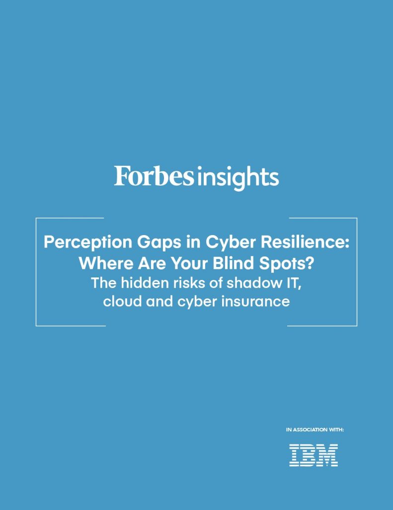 Forbes:Perception Gaps in Cyber Resilience: Where Are Your Blind Spots?