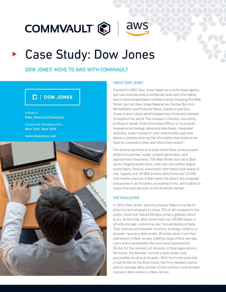 Case Study: Dow Jones DOW JONES’ MOVE TO AWS WITH COMMVAULT