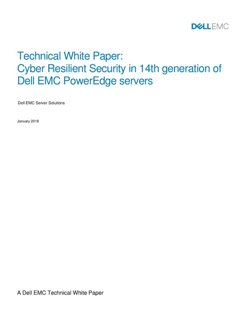 Technical White Paper: Cyber Resilient Security In 14th Generation Of Dell EMC PowerEdge Servers