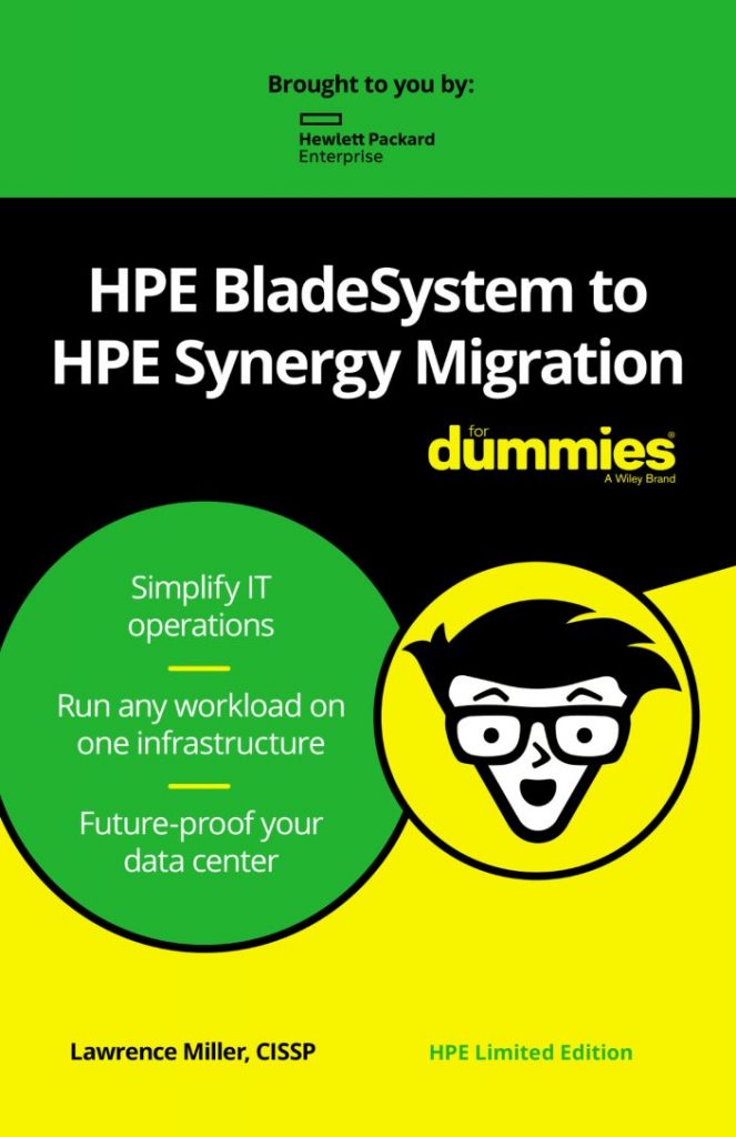 HPE BladeSystem to HPE Synergy Migration For Dummies