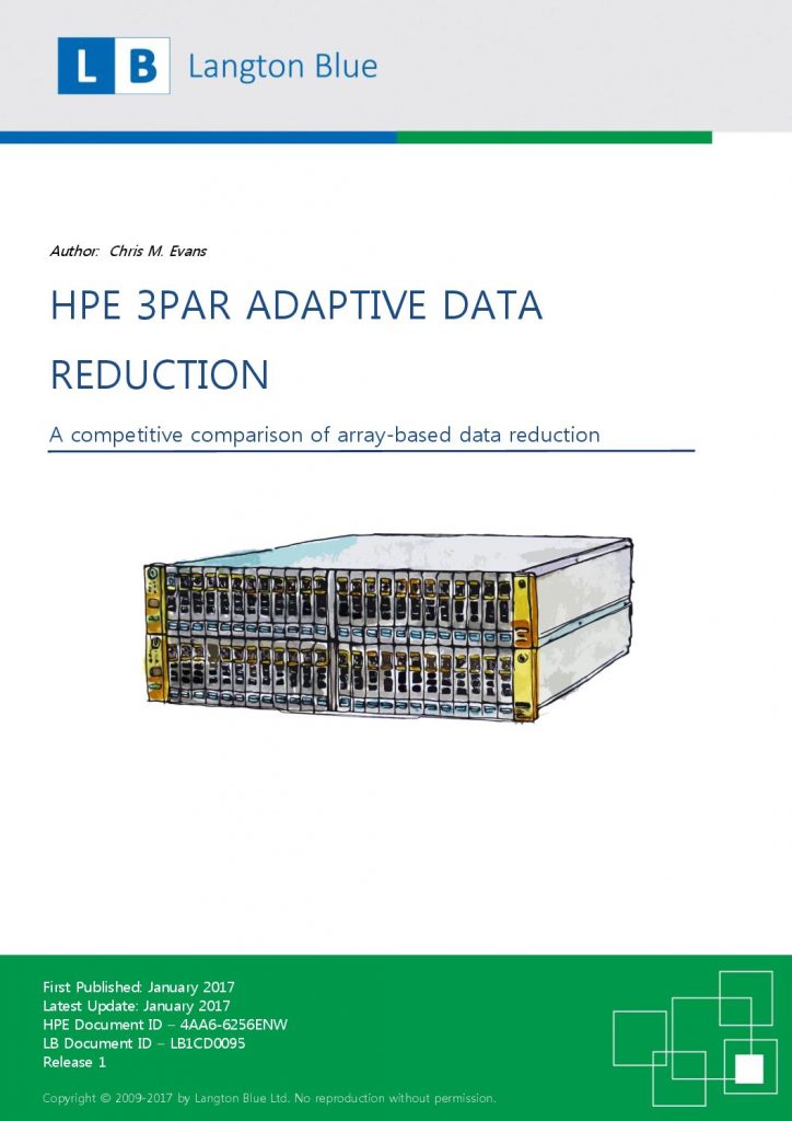 Langton Blue: HPE 3PAR Adaptive Data Reduction A competitive comparison of array-based data reduction