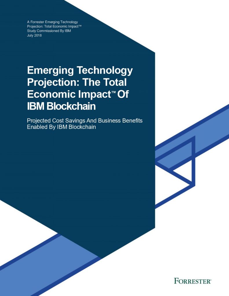 Emerging Technology Projection: The Total Economic Impact Of IBM Blockchain Platform And Services