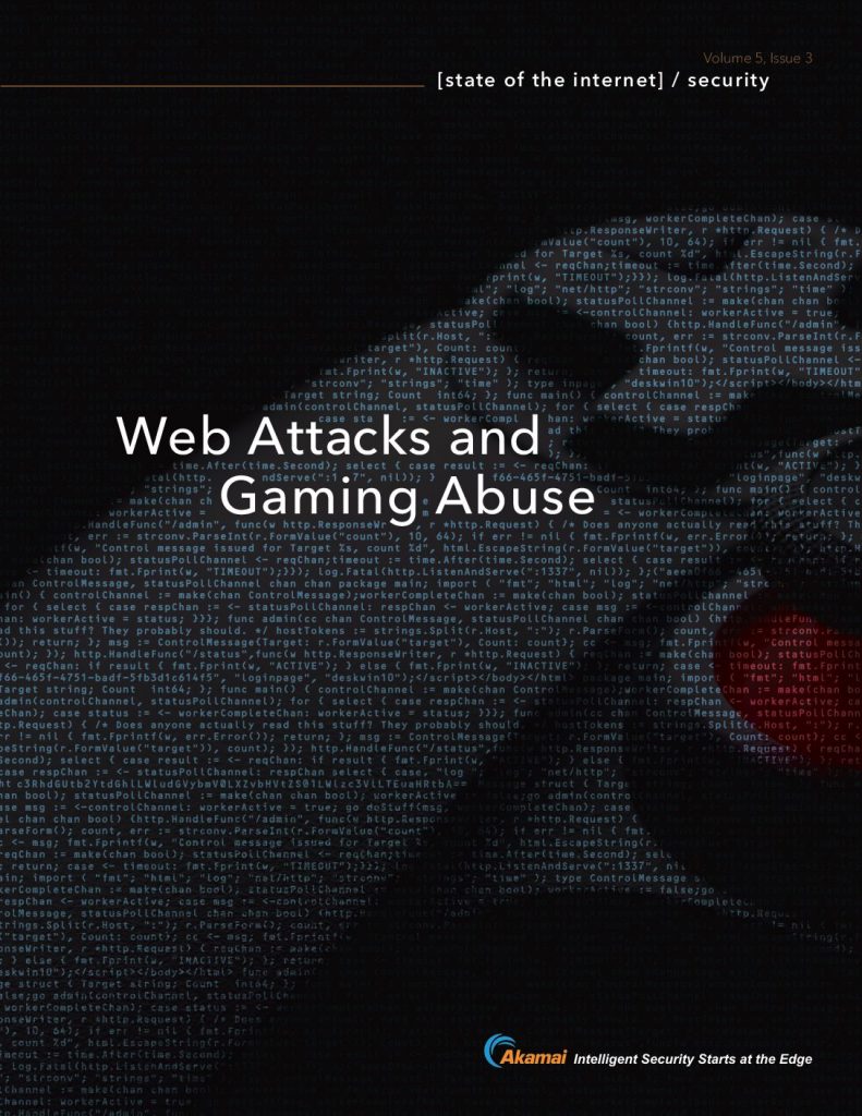 State of the Internet / Security: Web Attacks and Gaming Abuse