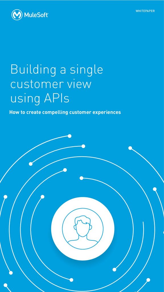 Building a single customer view using APIs