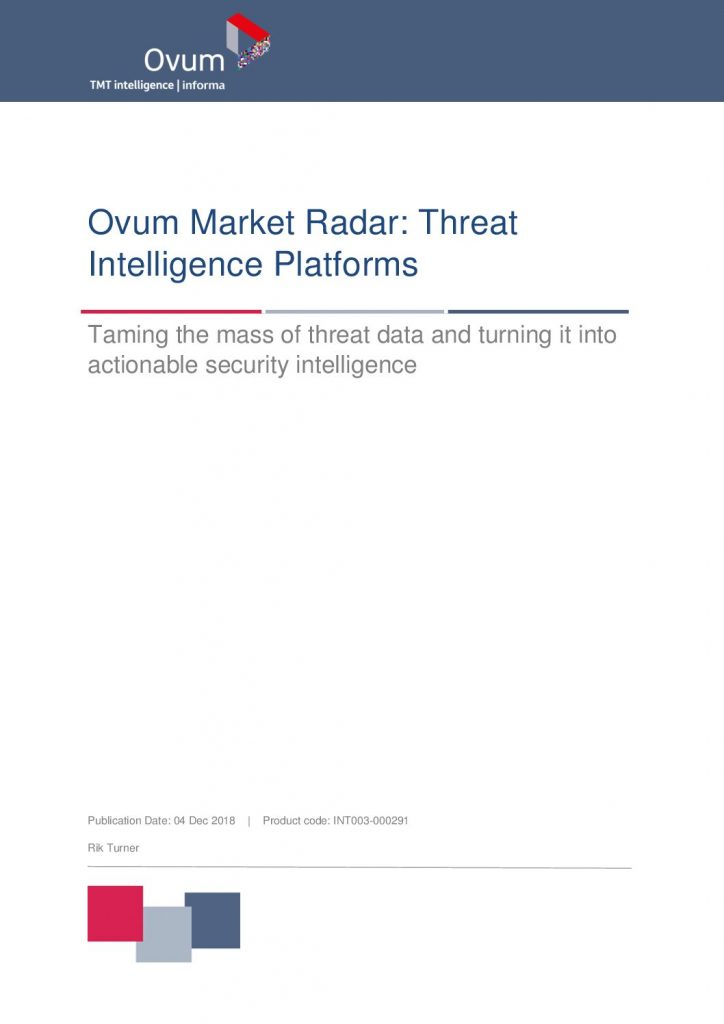 Ovum Market Radar: Threat Intelligence Platforms