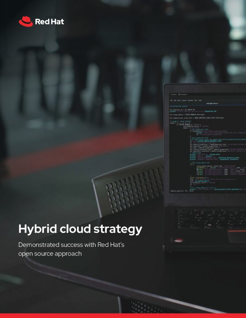 Hybrid cloud strategy successes with Red Hat’s open source approach