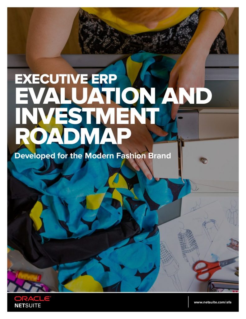 Executive ERP Evaluation & Investment Roadmap: Developed For The Modern Fashion Brand