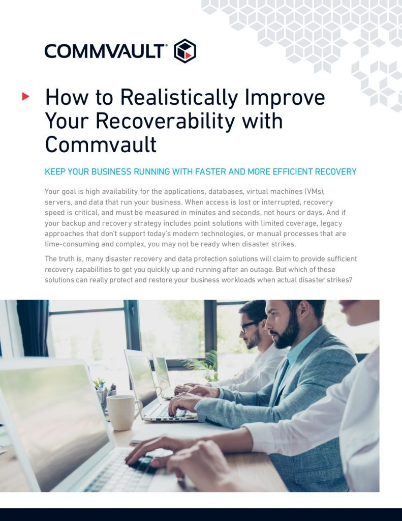 Cloud Responsibility: How To Realistically Improve Your Recoverability With Commvault