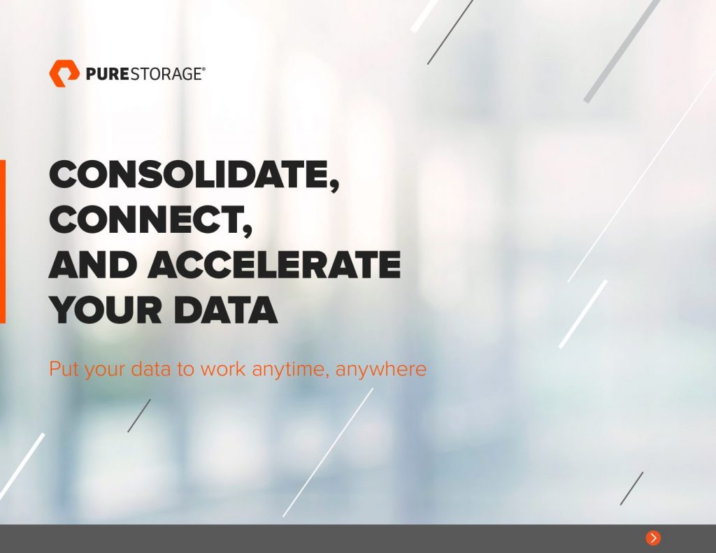 Consolidate, Connect and Accelerate Your Data