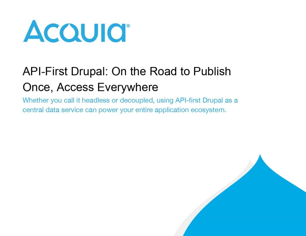 API¬ First Drupal: On the Road to Publish Once, Access Everywhere