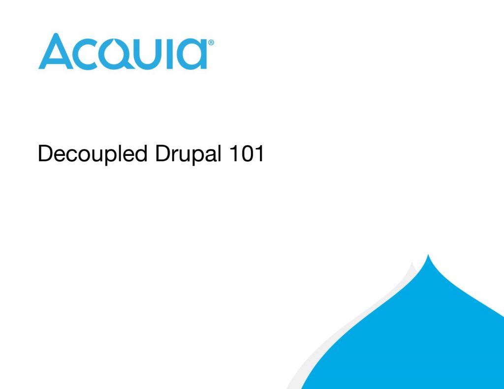 Decoupled Drupal 101 