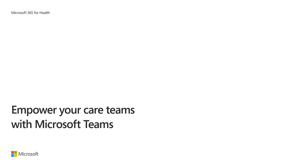 Empower Your Care Teams with Microsoft Teams and Microsoft 365