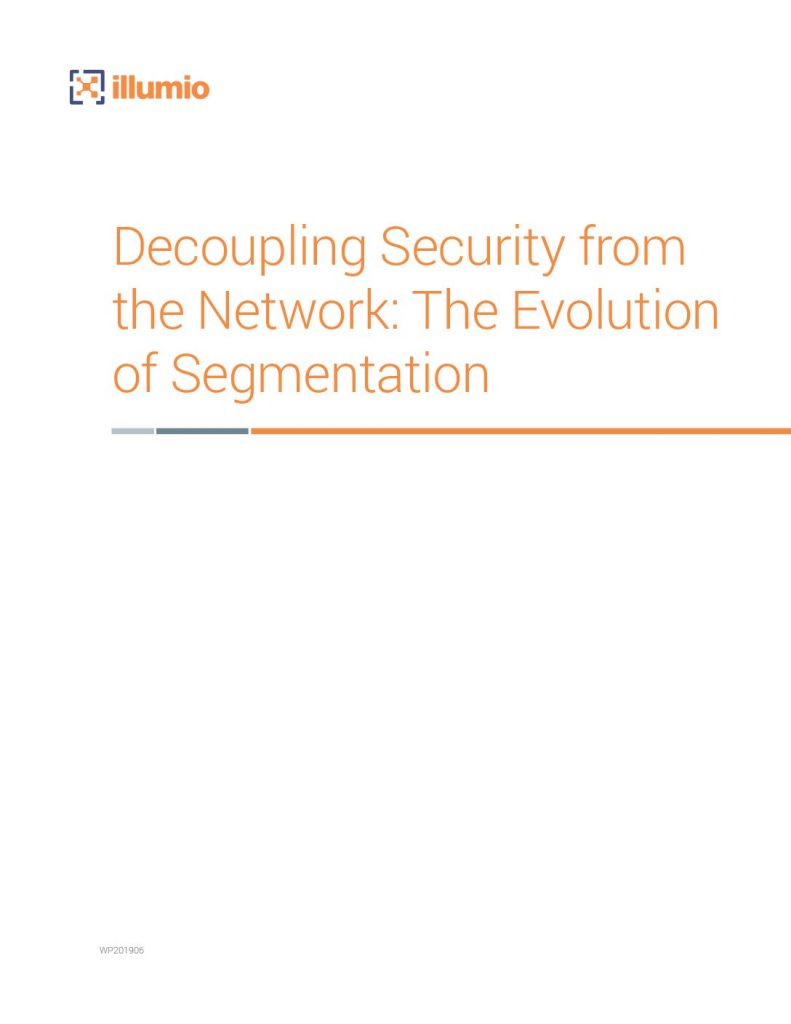 Decoupling Security from the Network: The Evolution of Segmentation