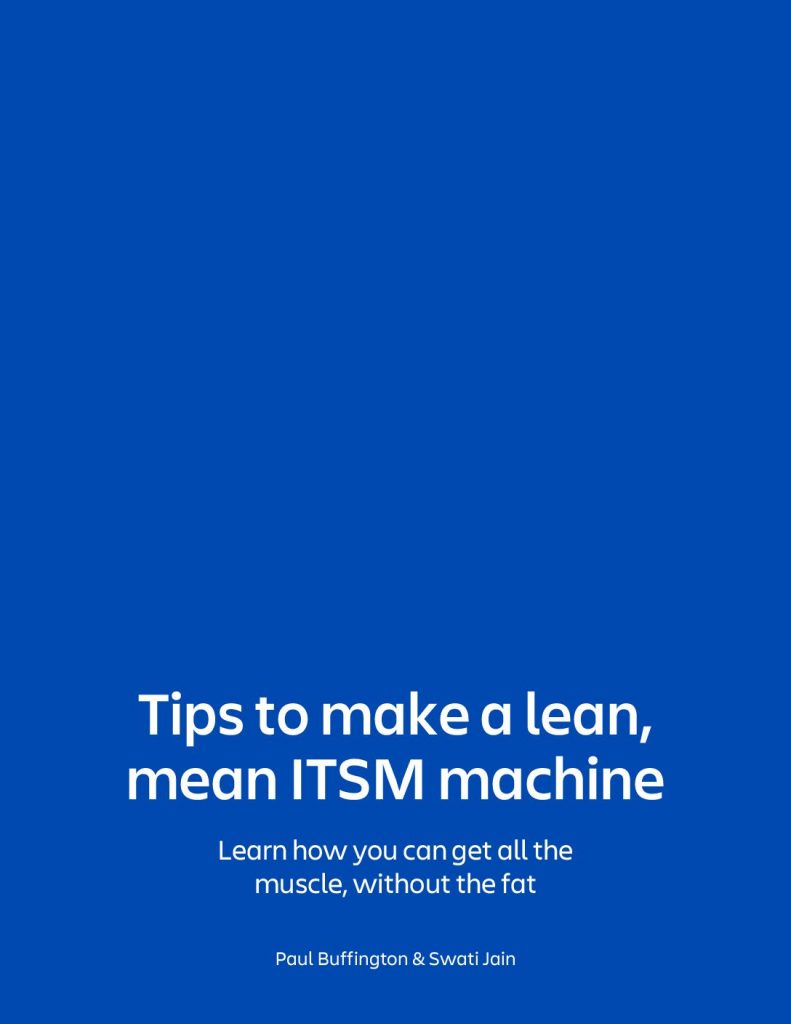 Tips to make a lean, mean ITSM machine