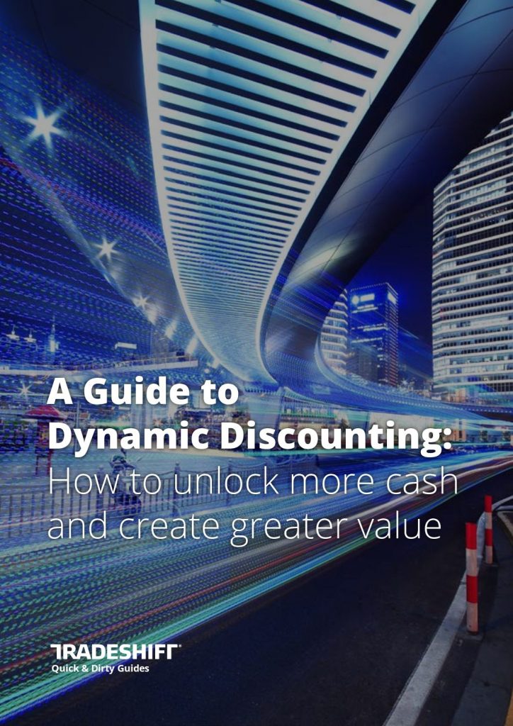 A Guide to Dynamic Discounting: How to Unlock more Cash and Create Greater Value