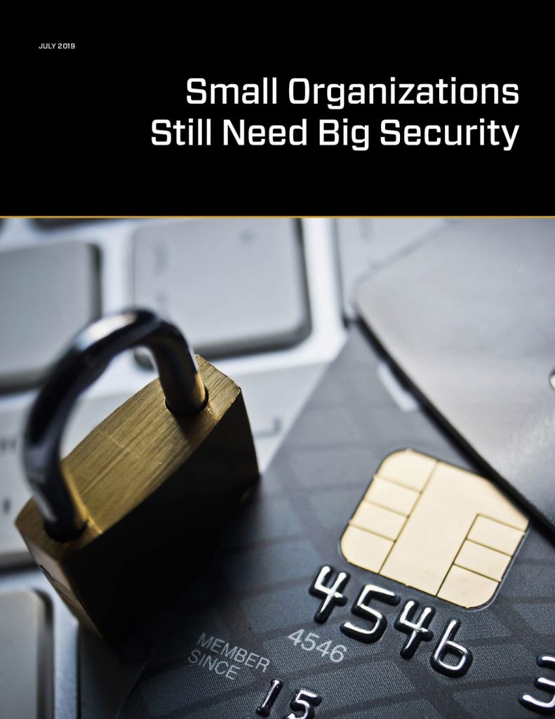 Small Organizations Still Need Big Security: A CISO Guide