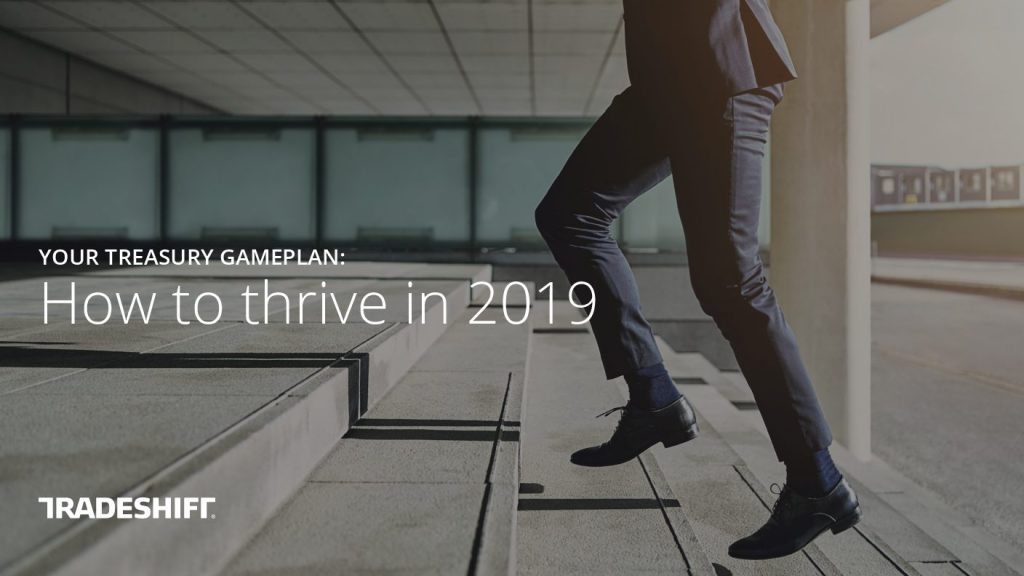Your Treasury Gameplan: How to thrive in 2019
