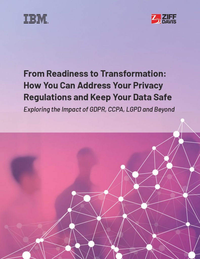 From readiness to transformation: How to address privacy regulations and keep your data safe