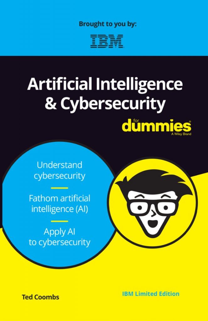 Artificial Intelligence and Cybersecurity For Dummies, IBM Limited Edition