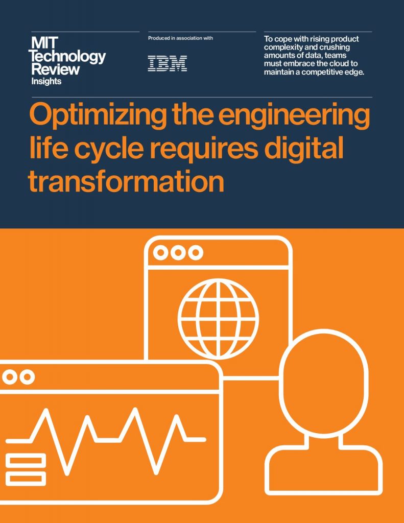 Optimizing the engineering life cycle requires digital transformation