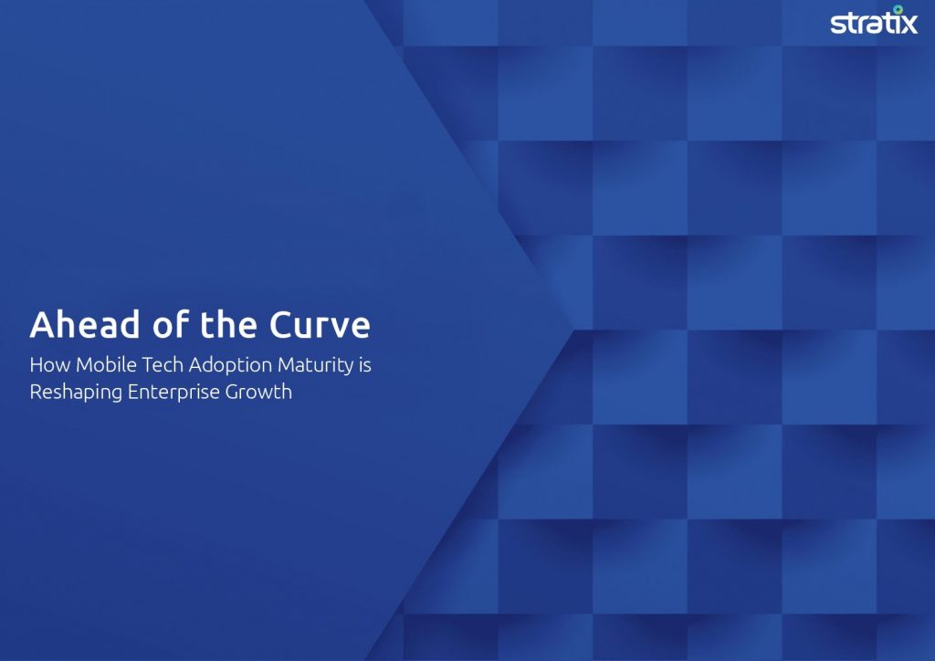 Ahead of the Curve: How Mobile Tech Adoption Maturity is Reshaping Enterprise Growth