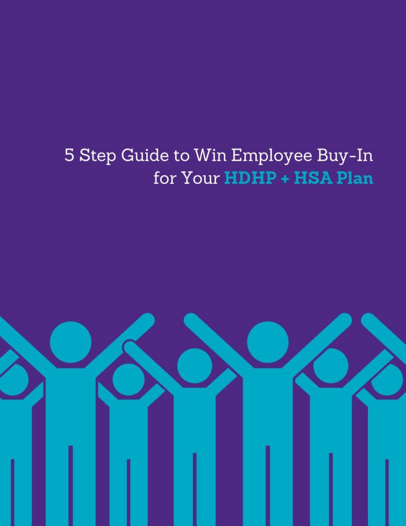 5 Step Guide to Win Employee Buy-In for Your HDHP + HSA Plan