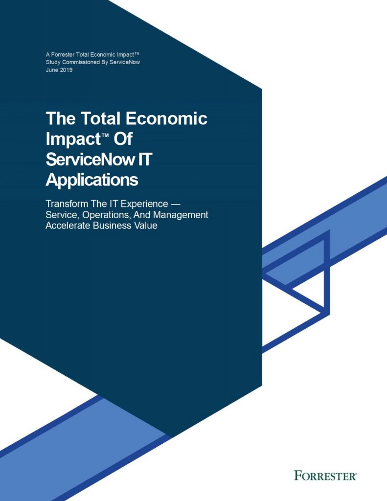 Forrester TEI study 2019: The Total Economic Impact of ServiceNow IT Applications