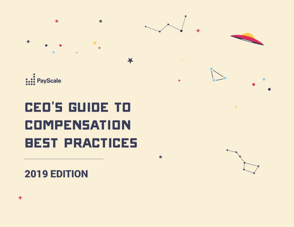 CEO’s Guide to Compensation Best Practices: 2019 Edition