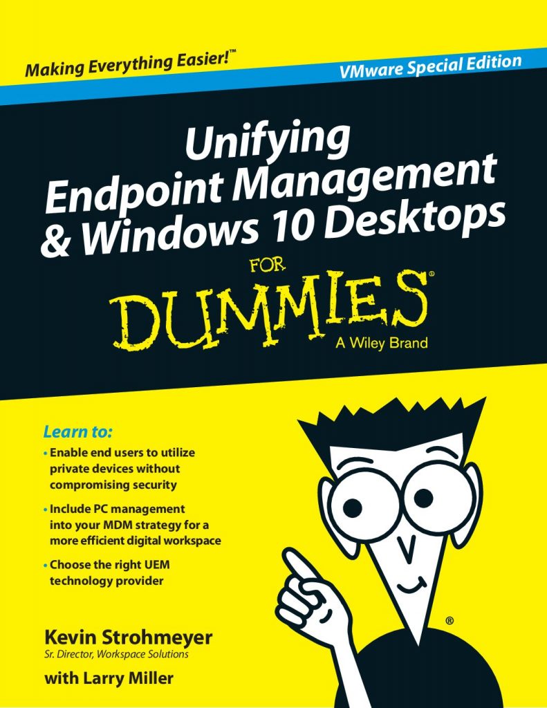 Unifying Endpoint Management & Windows 10 Desktops for Dummies