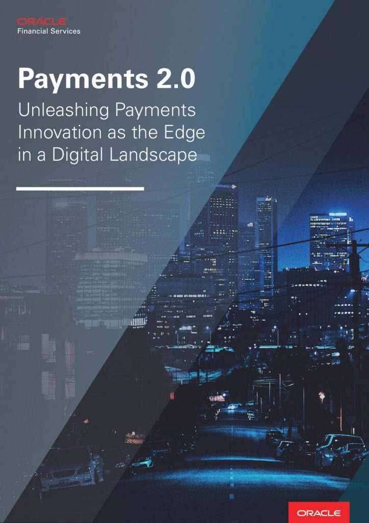 Payments 2.0: Unleashing Payments Innovation as the Edge in the Digital Landscape