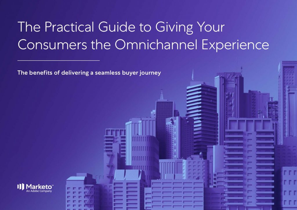 The Practical Guide to Giving Your Consumers the Omnichannel Experience