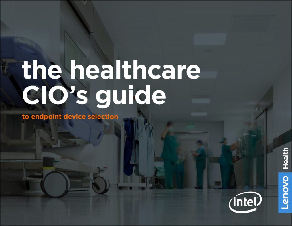 The Healthcare CIO’s Guide to Endpoint Device Selection