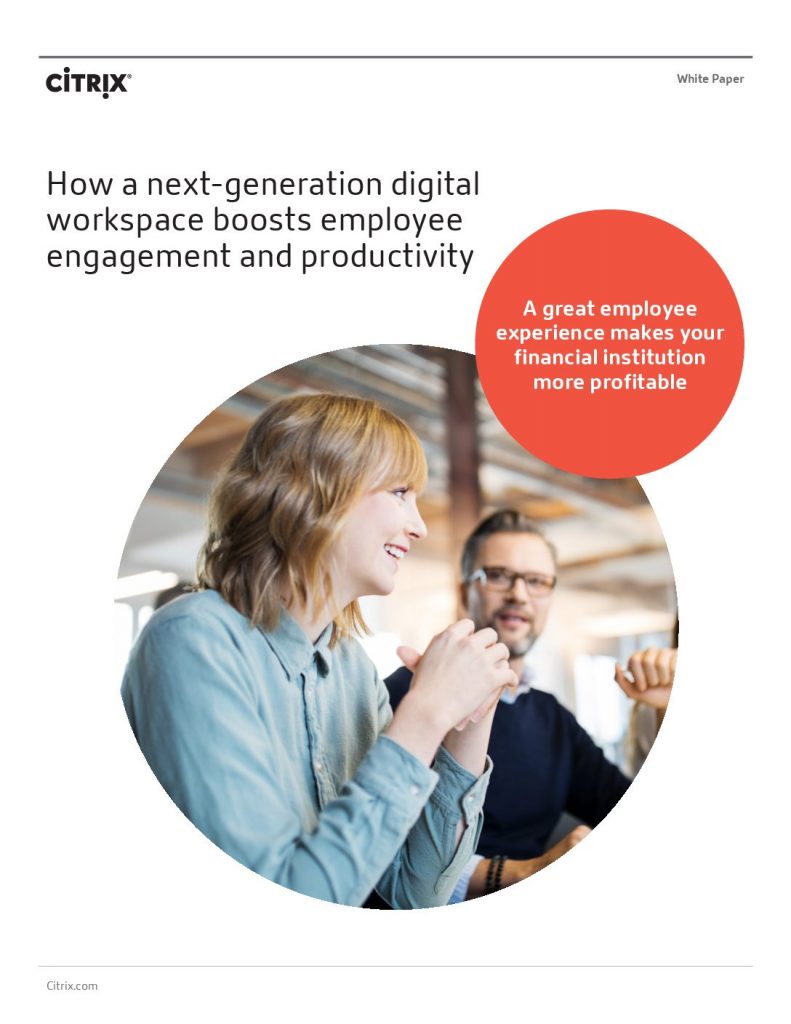 How a next-generation digital workspace boosts employee engagement and productivity