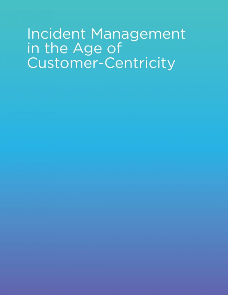 Incident Management in the Age of Customer-Centricity