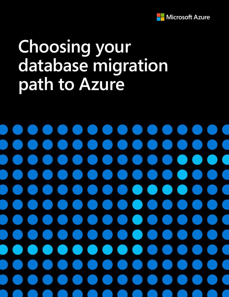 Choosing Your Database Migration Path to Azure