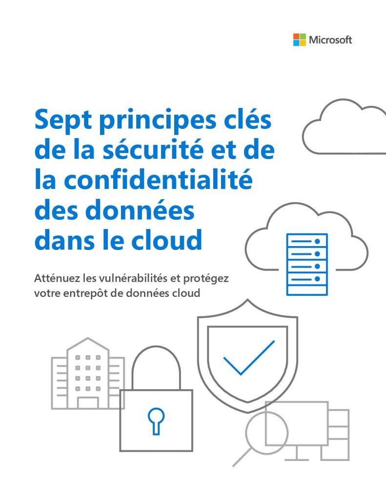 Sept principes essentiels de la sécurité et de la confidentialité dans le cloud