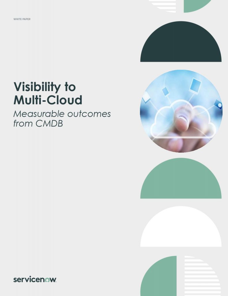 The Visibility to multi-cloud: measurable outcomes from CMDB