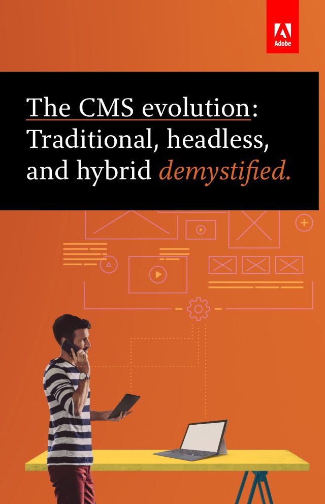 The CMS Evolution: Traditional, Headless, and Hybrid Demystified