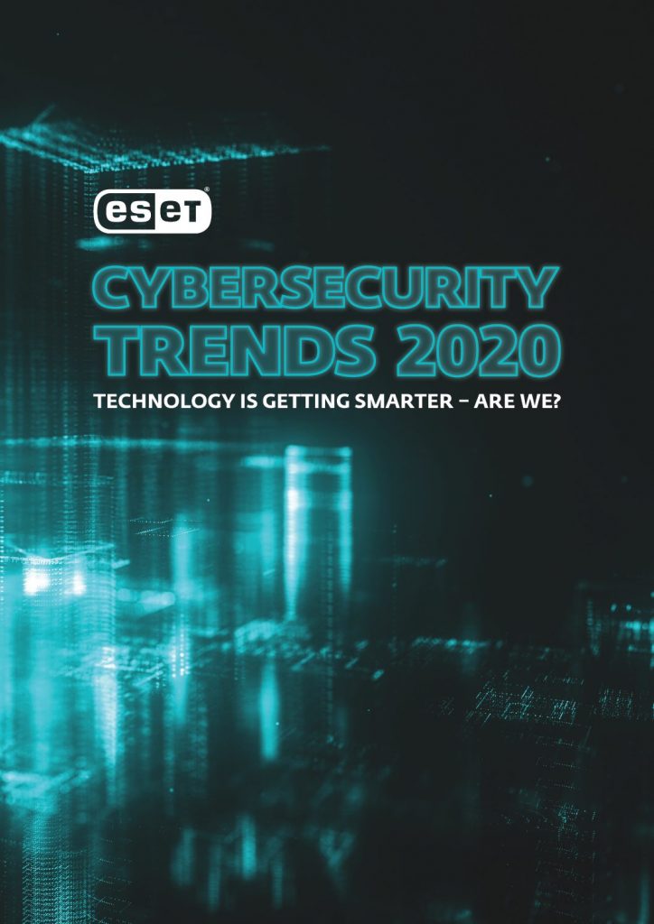 Cybersecurity Trends 2020: Technology is getting smarter. Are we?