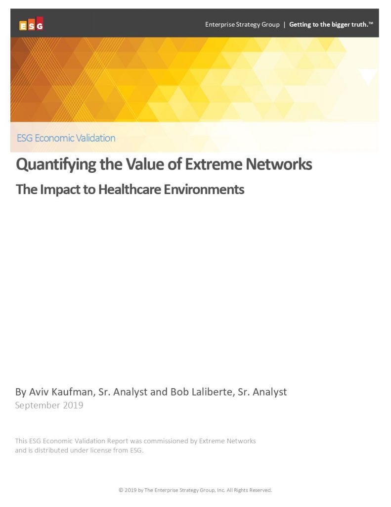 Quantifying the Value of Extreme Networks The Impact to Healthcare Environments