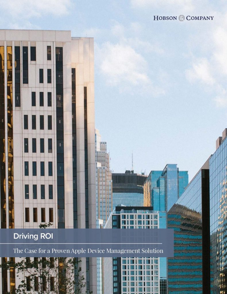 Driving ROI: The Case for a Proven Apple Device Management Solution