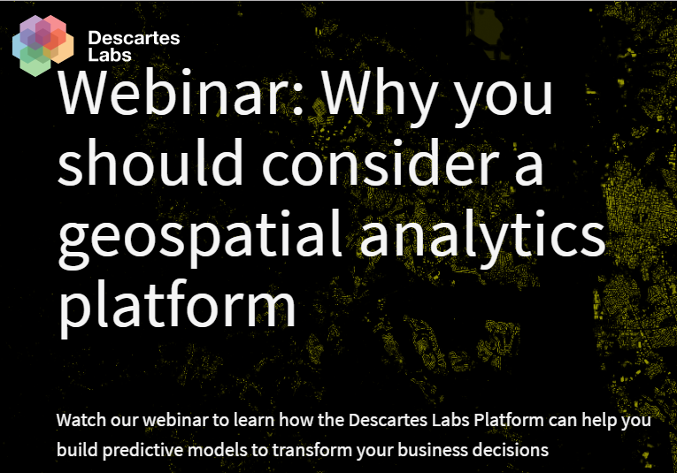Webinar: Why you should consider a geospatial analytics platform